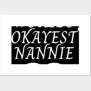 World okayest nannie Posters and Art